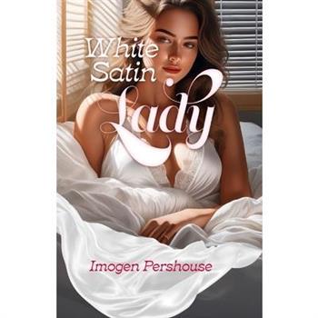 White Satin Lady