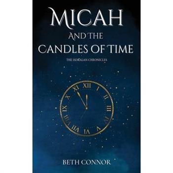 Micah and the Candles of Time