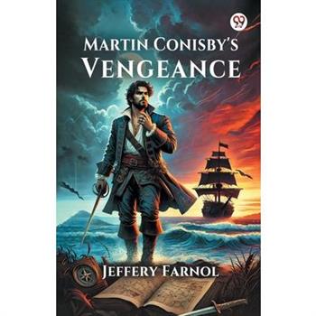 Martin Conisby’s Vengeance
