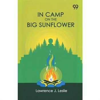 In Camp On The Big Sunflower