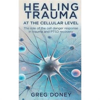 Healing Trauma at the Cellular Level