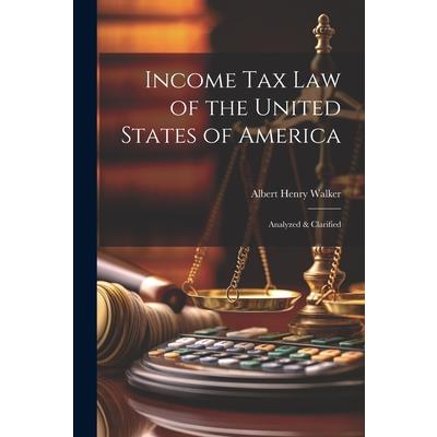 Income Tax Law of the United States of America