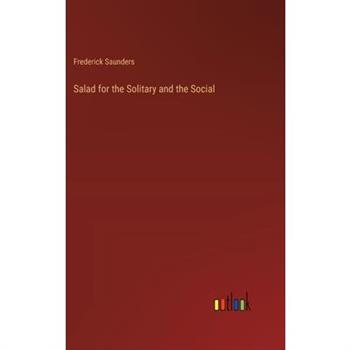 Salad for the Solitary and the Social