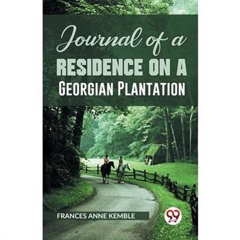 Journal of a Residence on a Georgian Plantation