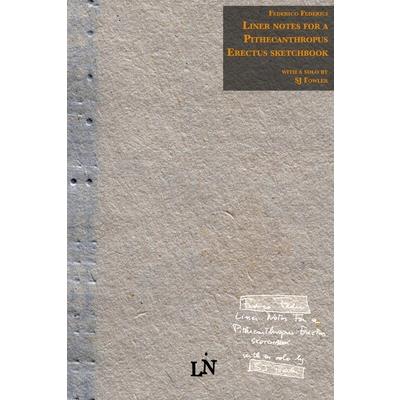 Liner notes for a Pithecanthropus Erectus sketchbook