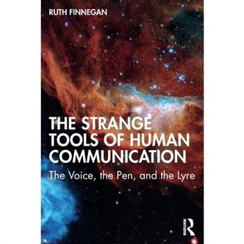 The Strange Tools of Human Communication
