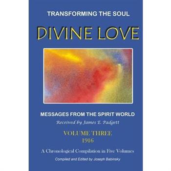 DIVINE LOVE - Transforming the Soul VOL.III