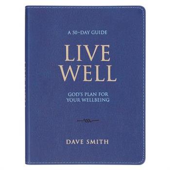 Live Well; God's Plan for Your Wellbeing