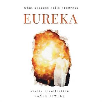 Eureka - what feats sparked leaps