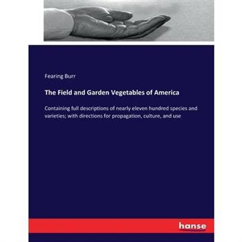 The Field and Garden Vegetables of America