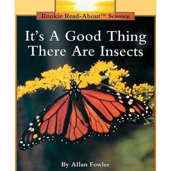 It's a Good Thing There Are Insects