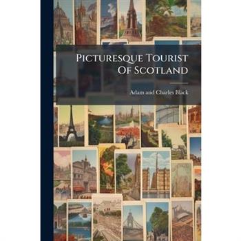 Picturesque Tourist Of Scotland