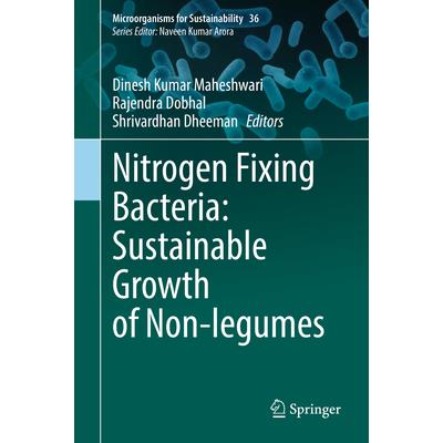 Nitrogen Fixing Bacteria: Sustainable Growth of Non-Legumes