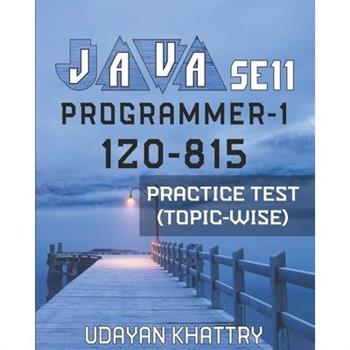 Java Se 11 Programmer-1 -1z0-815 Practice Test (Topic-Wise)