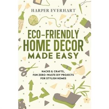 Eco-Friendly Home Decor Made Easy