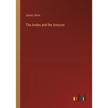 The Andes and the Amazon