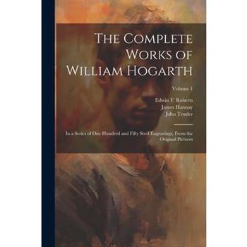 The Complete Works of William Hogarth