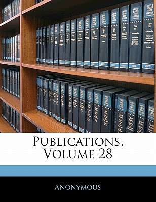 Publications, Volume 28