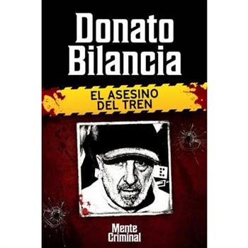 Donato Bilancia, el asesino del tren
