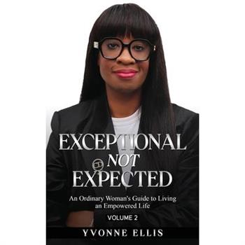Exceptional Not Expected Volume 2