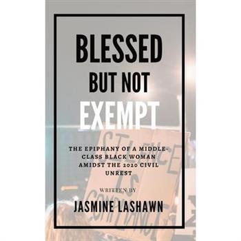 Blessed but not Exempt