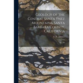 Geology of the Central Santa Ynez Mountains, Santa Barbara County, California