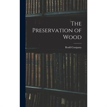 The Preservation of Wood