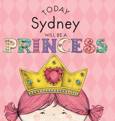 Today Sydney Will Be a Princess