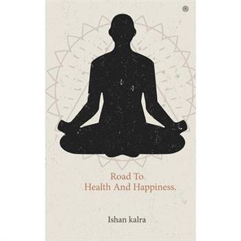 Road To Health And Happiness.
