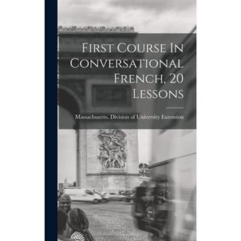 First Course In Conversational French, 20 Lessons