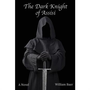 The Dark Knight of Assisi