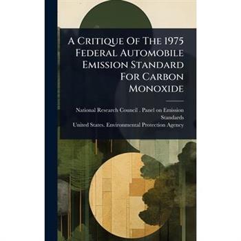 A Critique Of The 1975 Federal Automobile Emission Standard For Carbon Monoxide