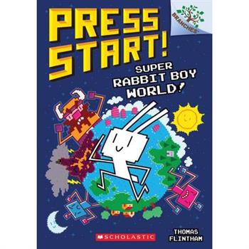 Super Rabbit Boy World!: A Branches Book (Press Start! #12) Super Rabbit Boy World!: A Branches Book (Press Start! #12)