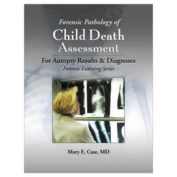 Forensic Pathology of Child Death Assessment