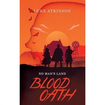 Blood Oath (No Man's Land Book One)