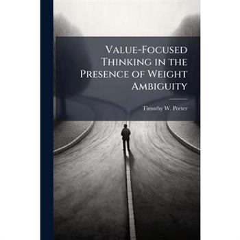 Value-Focused Thinking in the Presence of Weight Ambiguity