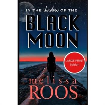 In the Shadow of the Black Moon - Large Print