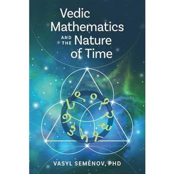 Vedic Mathematics and The Nature of Time