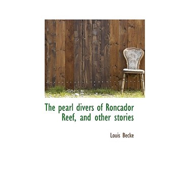 The Pearl Divers of Roncador Reef, and Other Stories