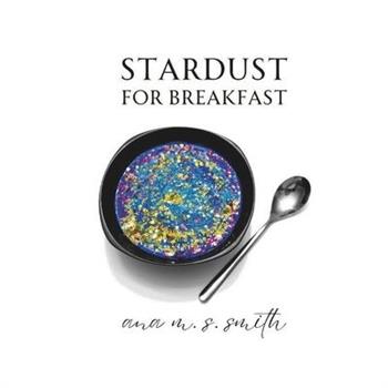 Stardust for Breakfast