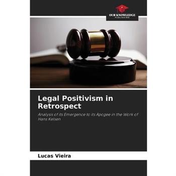 Legal Positivism in Retrospect