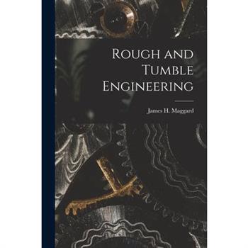Rough and Tumble Engineering