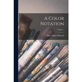 A Color Notation; Volume 1