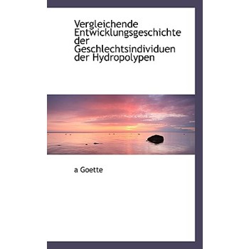 Vergleichende Entwicklungsgeschichte Der Geschlechtsindividuen Der Hydropolypen