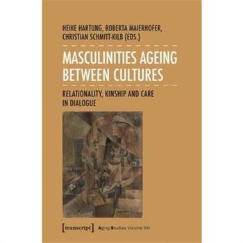 Masculinities Ageing Between Cultures