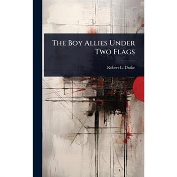 The Boy Allies Under Two Flags