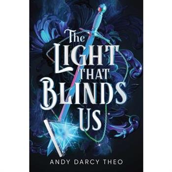 The Light That Blinds Us