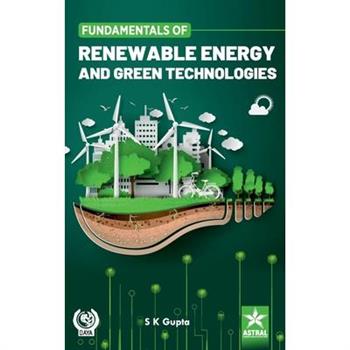 Fundamentals of Renewable Energy and Green Technologies