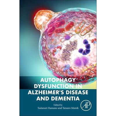 Autophagy Dysfunction in Alzheimer’s Disease and Dementia