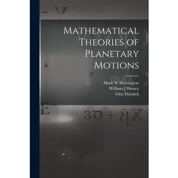 Mathematical Theories of Planetary Motions